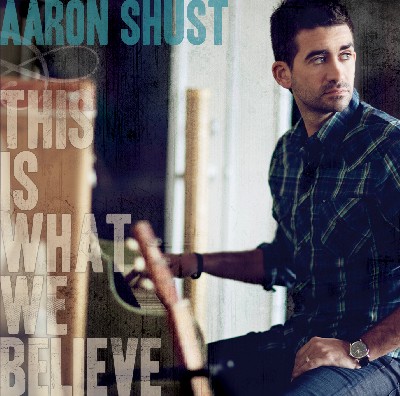 Aaron Shust - This is What We Believe (CD)휫셔뮤직