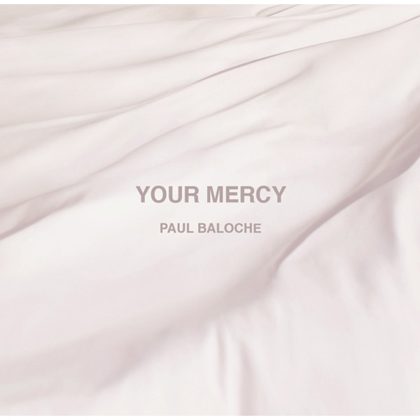 Paul Baloche - Your Mercy (CD)인피니스