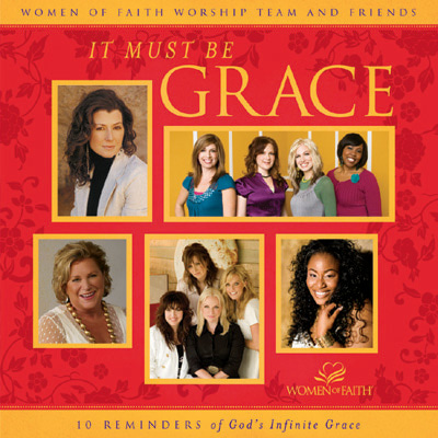 Women Of Faith 프로젝트 - It Must Be Grace(CD)휫셔뮤직