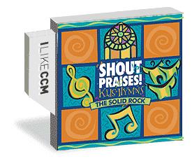 Shout Praises! Kids Hymns-The Solid Rock인피니스