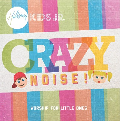 Hillsong Kids-Crazy Noise! (CD)   (힐송키즈-크레이지 노이즈)휫셔뮤직